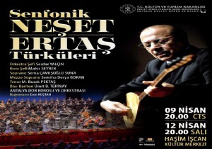 ‘Senfonik Neşet Ertaş Türküleri’  Antalya DOB sahnesinde